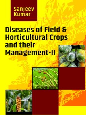 cover image of Diseases of Field & Horticultural Crops and Their Management-II